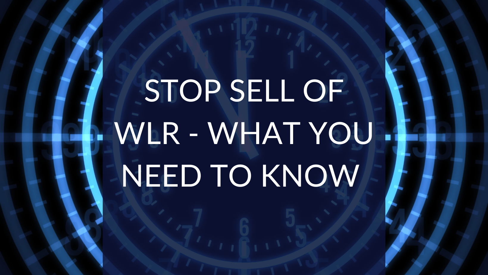 Stop Sell of WLR